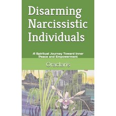 (英文圖書) Disarming Narcissistic Individuals: A Spiritual Journey Toward Inner Peace and... 平裝版, Independently Published, 英文