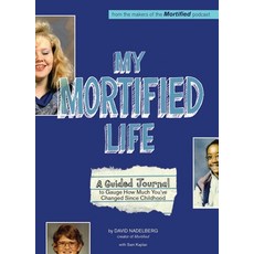 My Mortified Life: A Guided Journal to Gauge How Much You've Changed Since Childhood 平裝版, Ulysses Press, 英文