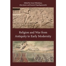 (英文圖書) Religion and War from Antiquity to Early Modernity 精裝版, Bloomsbury Academic, 英文