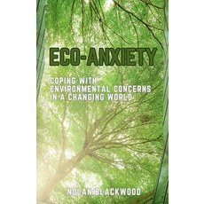 (英文圖書) Eco-Anxiety: Coping with Environmental Concerns in a Changing World 平裝版, Quantumquill Press, 英文