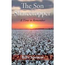 (英文圖書)The Son Of A Sharecropper: A Time to Remember 平裝版, Gatekeeper Press, 英文