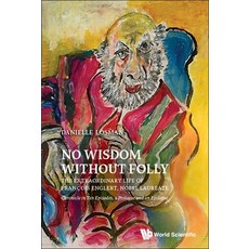 (英文圖書) No Wisdom Without Folly: The Extraordinary Life of Francois Englert Nobel Laureate 平裝版, World Scientific Publishing..., 英文