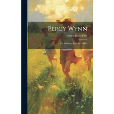 (英文圖書) Percy Wynn: Or Making a Boy Out of Him 精裝版, Legare Street Press, 英文