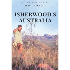 (英文圖書) Isherwood's Australia 平裝版, Bowerbird Publishing, 英文