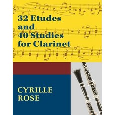 32 Etudes and 40 Studies for Clarinet: (Dover Chamber Music Scores) 平裝版, Allegro Editions, 英文