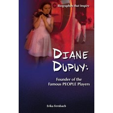 (英文圖書)Diane Dupuy: Founder of the Famous PEOPLE Players 平裝版, Createspace Independent Pub..., 英文