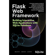 (英文圖書) Flask Web Framework Building Interactive Web Applications with SQLite Database:... 平裝版, Independently Published, 英文