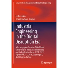 Industrial Engineering in the Digital Disruption Era: Selected Papers from the Global Joint Conferen... 平裝版, Springer, 英文