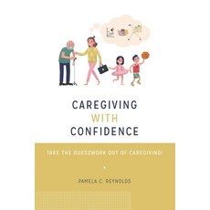 (英文圖書) Caregiving with Confidence: Take the Guesswork Out of Caregiving! 平裝版, Aging Authority, 英文