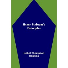 (英文圖書)Harry Fenimore's Principles 平裝版, Alpha Edition, 英文