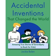 (英文圖書)Accidental Inventions That Changed the World: Amazing True Stories of Serendipit... 平裝版, Independently Published, 英文