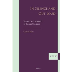 (英文圖書) In Silence and Out Loud: Yeshayahu Leibowitz in Israeli Context 精裝版, Brill, 英文