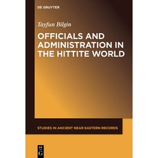 Officials and Administration in the Hittite World 精裝版, de Gruyter, 英文