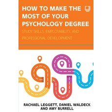 (英文圖書) How to Make the Most of your Psychology Degree: Study skills employability and professional... 平裝版, Open University Press, 英文