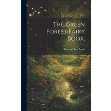 (英文圖書)The Green Forest Fairy Book; 精裝版, Legare Street Press, 英文