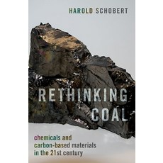 (英文圖書) Rethinking Coal: Chemicals and Carbon-Based Materials in the 21st Century 精裝版, Oxford University Press, USA, 英文
