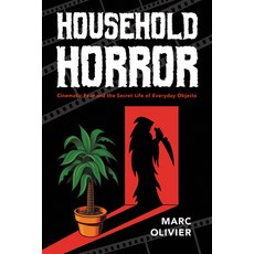 Household Horror: Cinematic Fear and the Secret Life of Everyday Objects 精裝版, Indiana University Press, 英文