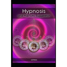 (英文圖書) Hypnosis and Hypnotic Suggestion 平裝版, Independently Published, 英文