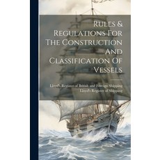 (英文圖書) Rules & Regulations For The Construction And Classification Of Vessels 精裝版, Legare Street Press, 英文