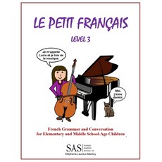 (英文圖書) Le Petit Francais level 3: French Grammar and Conversation for Elementary School-Age Children 平裝版, Createspace Independent Pub..., 英文