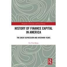 (英文圖書) History of Finance Capital in America: The Great Depression and Interwar Years 精裝版, Routledge, 英文