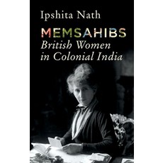 (英文圖書) Memsahibs: British Women in Colonial India 精裝版, Hurst & Co., 英文