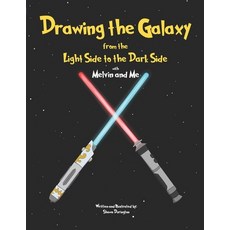 (英文圖書) Drawing the Galaxy From the Light Side to the Dark Side: with Melvin and Me 平裝版, Independently Published, 英文