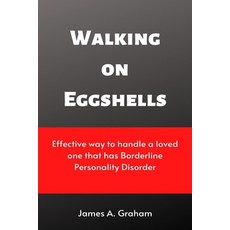 (英文圖書) Walking on Eggshells: Effective way to handle a loved one that has Borderline Personality Dis... 平裝版, Independently Published, 英文