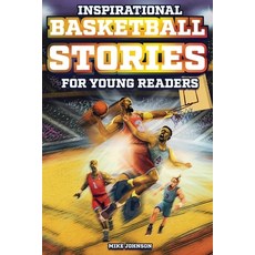 (英文圖書)Inspirational Basketball Stories for Young Readers: 12 Unbelievable True Tales t... 平裝版, Curious Press, 英文
