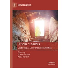 (英文圖書) Prisoner Leaders: Leadership as Experience and Institution 精裝版, Palgrave MacMillan, 英文