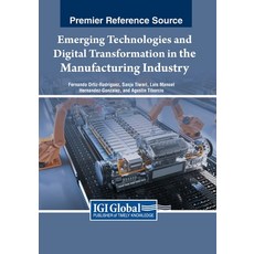(英文圖書) Emerging Technologies and Digital Transformation in the Manufacturing Industry 平裝版, IGI Global, 英文