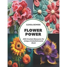 (英文圖書) Flower Power: 200 Crochet Blossoms for Unique Embellishments Book 平裝版, Independently Published, 英文