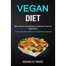 (英文圖書) Vegan Diet: Best Secret Ingredients Cookbook Ever for Beginners (7 Days Meal Plan to Bring Yo... 平裝版, Robert Satterfield, 英文