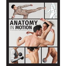 (英文圖書) Anatomy in Motion: An Artist's Guide to Capturing Dynamic Movement 精裝版, 3dtotal Publishing, 英文
