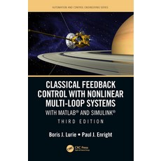 Classical Feedback Control with Nonlinear Multi-Loop Systems: With Matlab(r) and Simulink(r) Third ... 精裝版, CRC Press, 英文