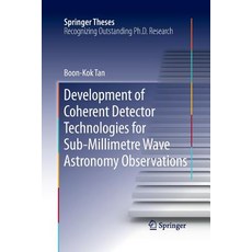 (英文圖書) Development of Coherent Detector Technologies for Sub-Millimetre Wave Astronomy Observations 平裝版, Springer, 英文