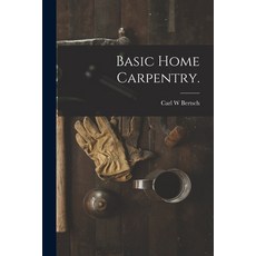 (英文圖書) Basic Home Carpentry. 平裝版, Hassell Street Press, 英文