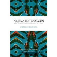 (英文圖書) Nigerian Pentecostalism: A Brief History and the Untold Story of Assemblies of God in Nigeria 平裝版, Cross Impact and Advancemen..., 英文