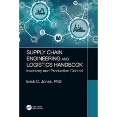 Supply Chain Engineering and Logistics Handbook: Inventory and Production Control 精裝版, CRC Press, 英文