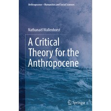 (英文圖書) A Critical Theory for the Anthropocene 精裝版, Springer, 英文