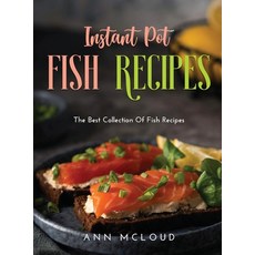 (英文圖書) Instant Pot Fish Recipes: The Best Collection Of Fish Recipes 精裝版, Ann McLoud, 英文