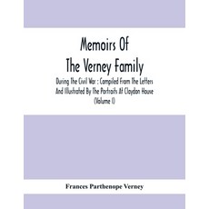 Memoirs Of The Verney Family: During The Civil War: Compiled From The Letters And Illustrated By The... 平裝版, Alpha Edition, 英文