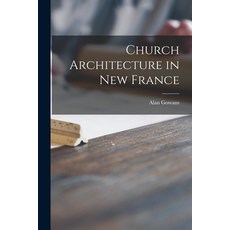 (英文圖書) Church Architecture in New France 平裝版, Hassell Street Press, 英文