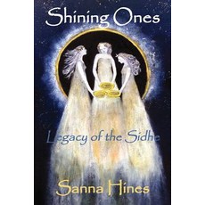 (英文圖書)Shining Ones: Legacy of the Sidhe 平裝版, Outskirts Press, 英文