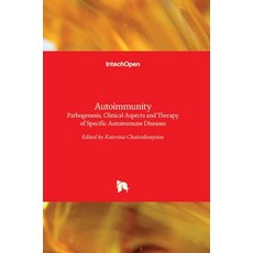(英文圖書) Autoimmunity: Pathogenesis Clinical Aspects and Therapy of Specific Autoimmune Diseases 精裝版, Intechopen, 英文