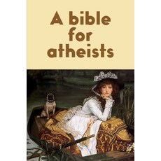 (英文圖書) A bible for atheists 平裝版, Independently Published, 英文