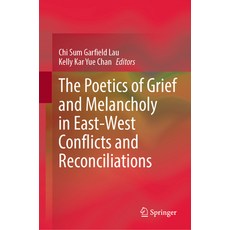 (英文圖書) The Poetics of Grief and Melancholy in East-West Conflicts and Reconciliations 精裝版, Springer, 英文