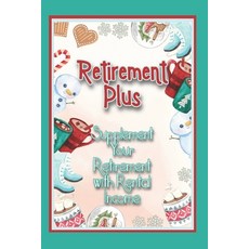 (英文圖書) Retirement Plus: Supplement Your Retirement with Rental Income 平裝版, Independently Published, 英文