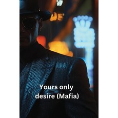 (英文圖書) Yours only desire (Mafia) 平裝版, Sebastian Holloway, 英文