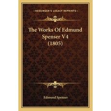 (英文圖書) The Works Of Edmund Spenser V4 (1805) 平裝版, Kessinger Publishing, 英文